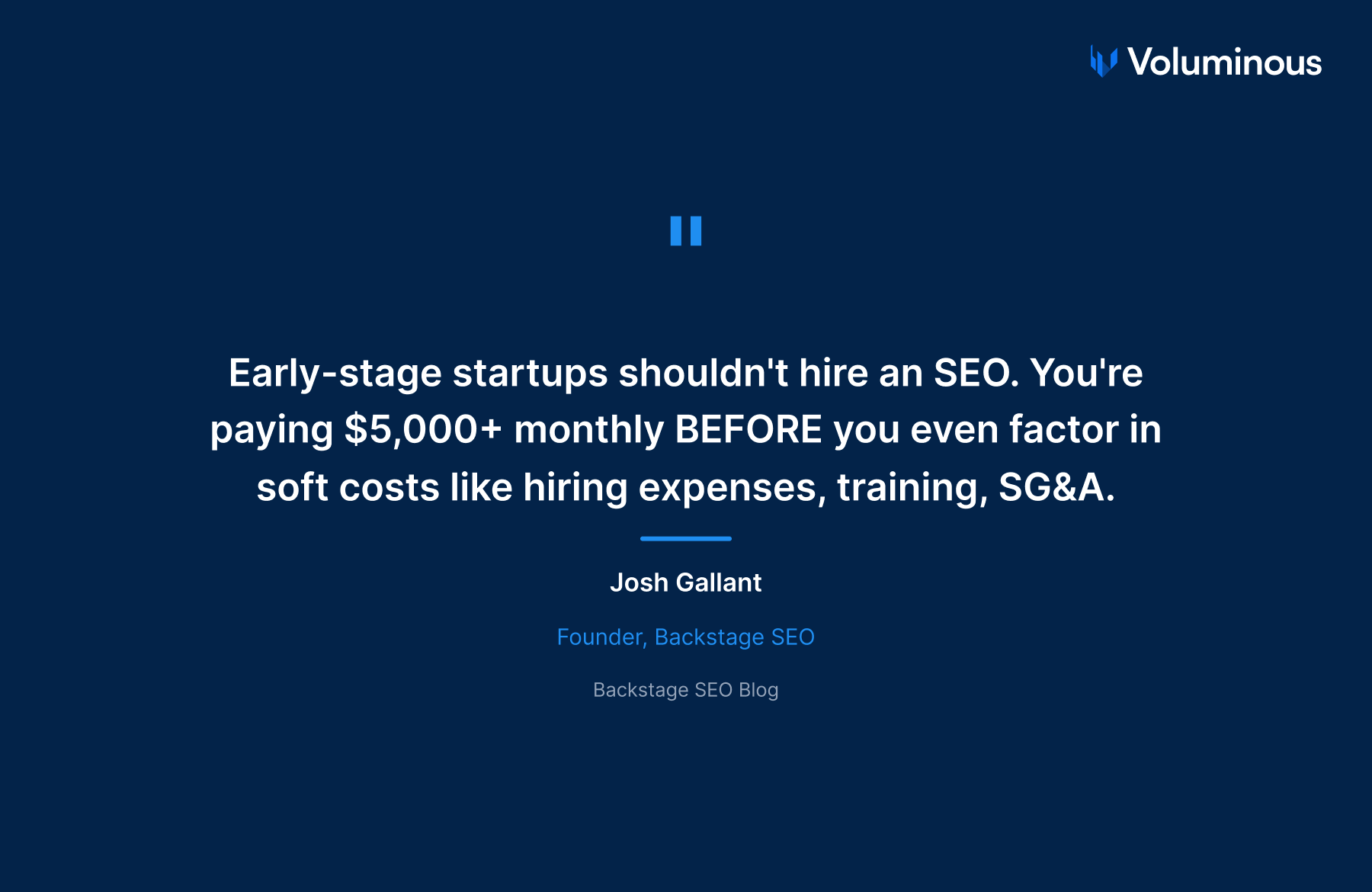Josh Gallant on why early-stage startups shouldn't hire an SEO.